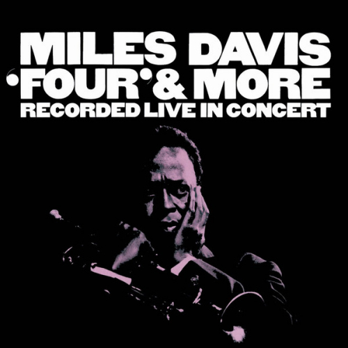 DAVIS, MILES - FOUR & MORE: RECORDED LIVE IN CONCERTDAVIS, MILES - FOUR AND MORE - RECORDED LIVE IN CONCERT.jpg